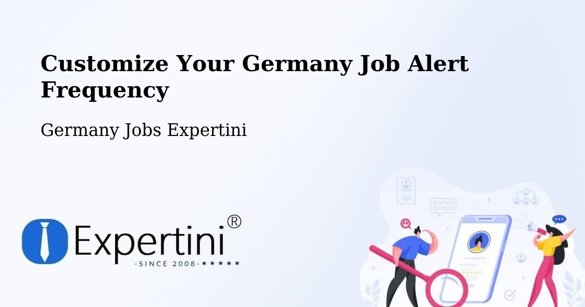 Customize Your Germany Job Alert Frequency - Germany Jobs Expertini