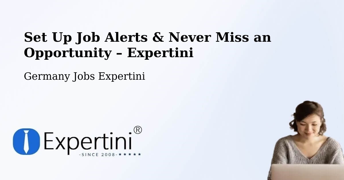 Job Alerts Guide – Get Notified About New Jobs in Buggingen - Buggingen, Germany Jobs Expertini