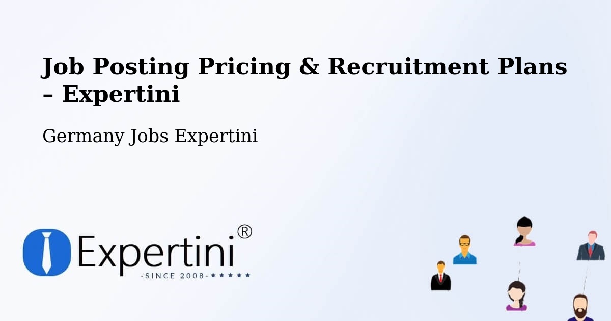 Job Posting Pricing & Recruitment Plans – Buggingen - Buggingen, Germany Jobs Expertini