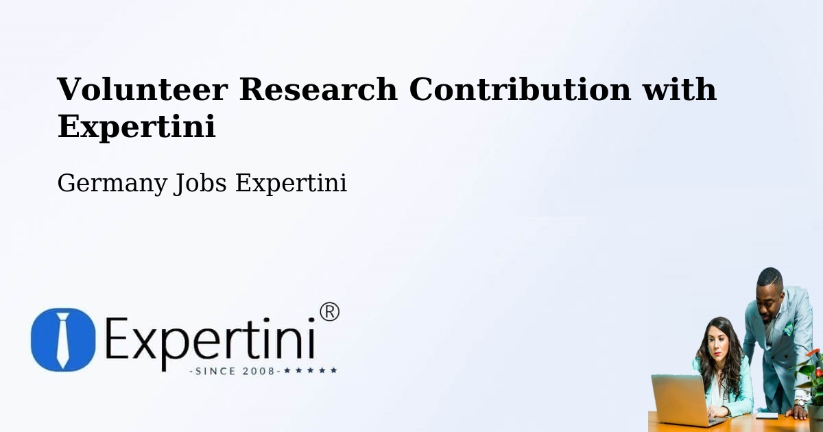 Volunteer Research Contribution Program – Buggingen - Germany Jobs Expertini