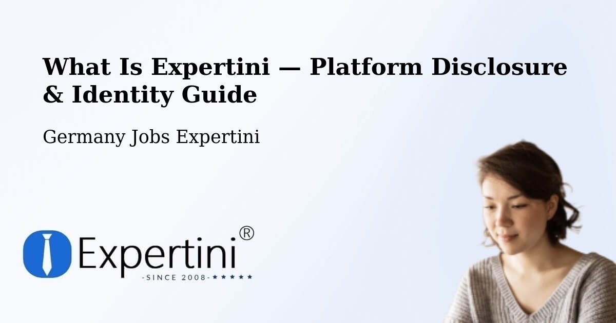 What Is Expertini — Platform Disclosure & Identity Guide – Buggingen